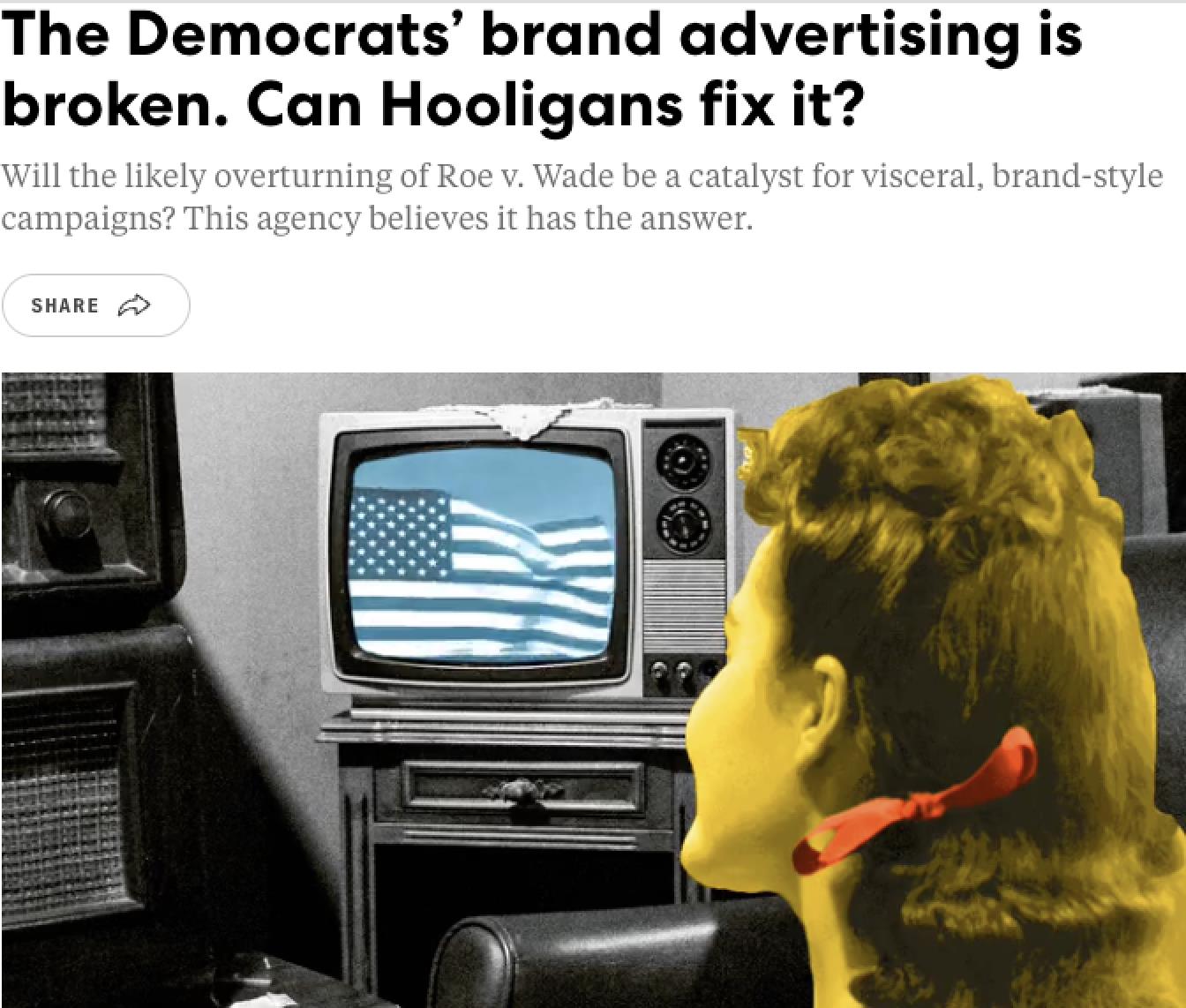 The Democrats brand advertising is broken. Can The Hooligans fix it?